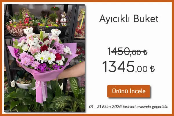 Ayıcıklı Buket 01-31 Ekim 2026 tarihleri arasında geçerlidir. Kütahya Çiçekçi